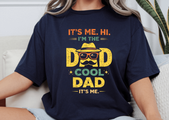Download Hi I'm the Cool Dad It's Me Hi Dad Cool - It's me Collection