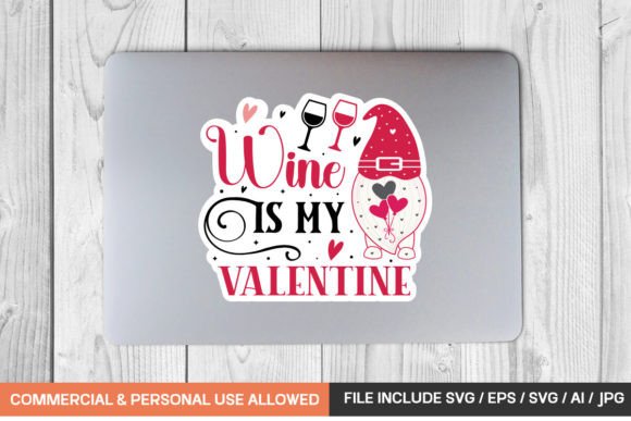 Download Wine is My Valentine Sticker Design - Valentine sticker design Collection