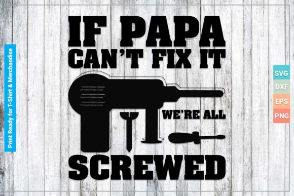 Download If Papa Can't Fix SVG Cricut Files - Premium Resources