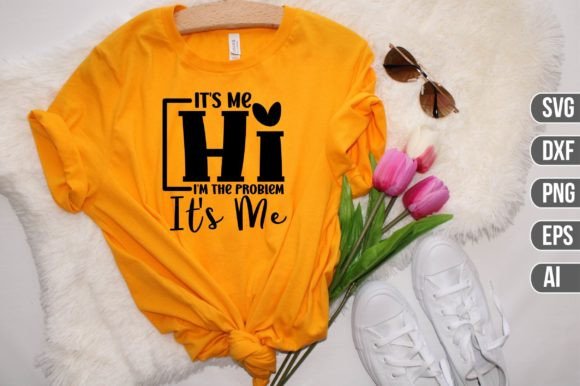 Download It's Me Hi I'm the Problem It's Me SVG - It's me Collection