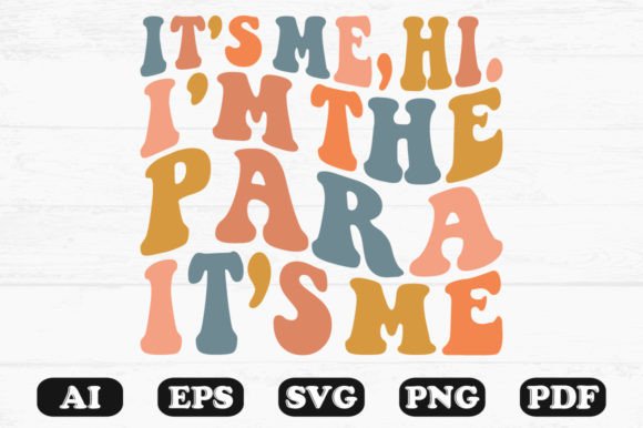 Download It's Me Hi I'm the Para It’s Me SVG PNG - It's me Collection
