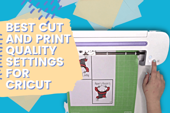 Download Best Cut and Print Quality Settings for Cricut - For cricut Collection